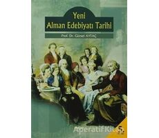 Yeni Alman Edebiyatı Tarihi - Gürsel Aytaç - Akçağ Yayınları