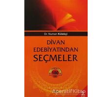 Divan Edebiyatından Seçmeler - Numan Külekçi - Akçağ Yayınları