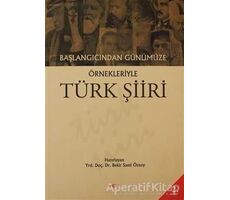 Başlangıcından Günümüze Örnekleriyle Türk Şiiri - Kolektif - Akçağ Yayınları