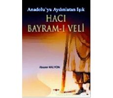 Hacı Bayram - ı Veli - Abuzer Kalyon - Akçağ Yayınları