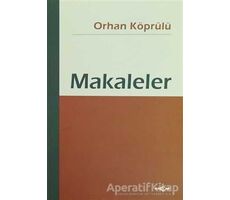 Makaleler - Orhan Köprülü - Akçağ Yayınları