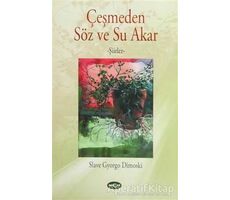 Çeşmeden Söz ve Su Akar - Slave Gyorgo Dimoski - Akçağ Yayınları