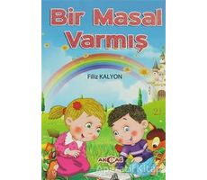 Bir Masal Varmış - Filiz Kalyon - Akçağ Yayınları