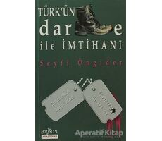 Türk’ün Darbe ile İmtihanı - Seyfi Öngider - Aykırı Yayınları