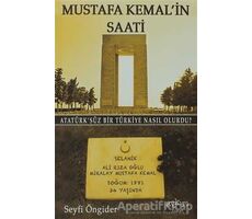 Mustafa Kemal’in Saati - Seyfi Öngider - Aykırı Yayınları