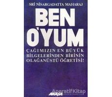 Ben O’yum Sri Nisargadatta Maharaj ile Söyleşiler - Maurice Frydman - Akaşa Yayınları