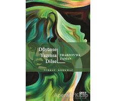 Düşünsel Yazınsal Dilsel - Trabzonda Zaman - Türkay Korkmaz - Gece Kitaplığı