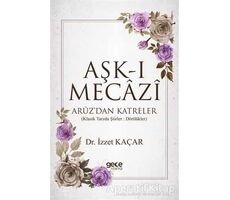 Aşk-ı Mecazi - İzzet Kaçar - Gece Kitaplığı