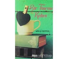 Bir Fincan Kahve - Miraj Öztürk - Gece Kitaplığı