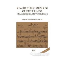 Klasik Türk Musikisi Güftelerinde Osmanlıca Kelime ve Terkibler