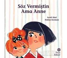 Söz Vermiştin Ama Anne - Aytül Akal - Hep Kitap