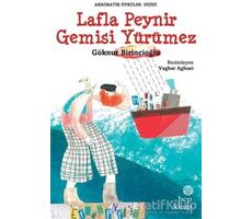 Lafla Peynir Gemisi Yürümez - Göknur Birincioğlu - Hep Kitap