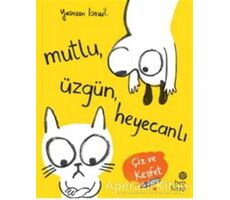 Mutlu, Üzgün, Heyecanlı - Yasmeen Ismail - Hep Kitap