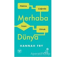 Merhaba Dünya - Hannah Fry - Hep Kitap