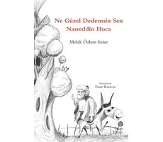 Ne Güzel Dedemsin Sen Nasreddin Hoca - Melek Özlem Sezer - Hep Kitap