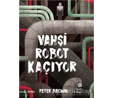 Vahşi Robot Kaçıyor - Peter Brown - Hep Kitap