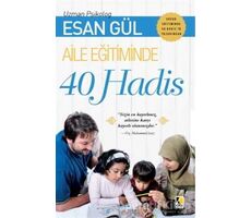 Aile Eğitiminde 40 Hadis - Esan Gül - Çıra Yayınları