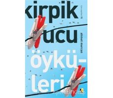 Kirpik Ucu Öyküleri - Ahmet Mercan - Çıra Yayınları