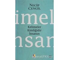 Kelimeler Kimliğidir İnsanın - Necip Cengil - Çıra Yayınları