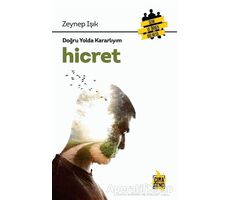 Hicret - Doğru Yolda Kararlıyım - Zeynep Işık - Çıra Yayınları