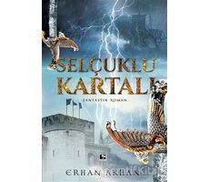 Selçuklu Kartalı - Erhan Akhan - Çınaraltı Yayınları