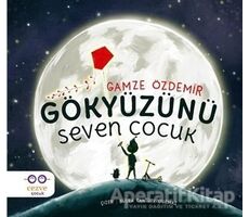 Gökyüzünü Seven Çocuk - Gamze Özdemir - Cezve Çocuk