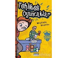 Tehlikeli Oyuncaklar - Metin ve Ekibi 1 - Mustafa Dedeler - Çamlıca Çocuk Yayınları