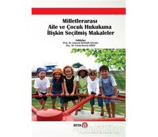 Milletlerarası Aile ve Çocuk Hukukuna İlişkin Seçilmiş Makaleler - Faruk Kerem Giray - Beta Yayınevi