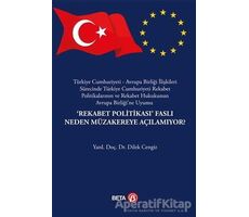 Rekabet Politikası Faslı Neden Müzakereye Açılamıyor? - Dilek Cengiz - Beta Yayınevi