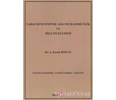 Yargı Denetiminde Adli Muhasebecilik ve Hile İncelemesi - A. Faruk Doğan - Beta Yayınevi