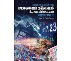 Gelişmekte Olan Ülkelerde Makroekonomik Değişkenlerin Hisse Senedi Piyasalarına Asimetrik Etkileri