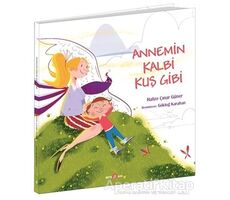 Annemin Kalbi Kuş Gibi - Hafize Çınar Güner - Beta Kids