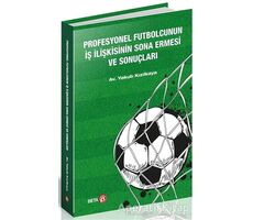 Profesyonel Futbolcunun İş İlişkisinin Sona Ermesi ve Sonuçları - Yakub Kızılkaya - Beta Yayınevi