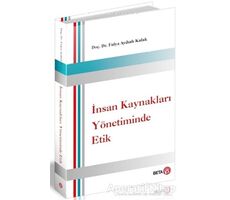 İnsan Kaynakları Yönetiminde Etik - Fulya Aydınlı Kulak - Beta Yayınevi