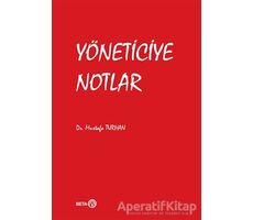 Yöneticiye Notlar - Mustafa Turhan - Beta Yayınevi