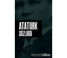 Atatürk Sözlüğü - Ahmet Murat Seyrek - Yediveren Yayınları