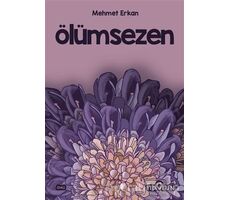Ölümsezen - Mehmet Erkan - Yediveren Yayınları