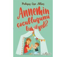 Annemin Çocukluğunu Kim Yedi? - Oya Akbaş - Yediveren Yayınları