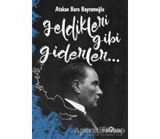 Geldikleri Gibi Giderler - Atakan Baru Bayramoğlu - Yediveren Yayınları