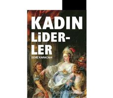 Kadın Liderler - Deniz Karaçam - Yediveren Yayınları