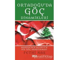 Ortadoğuda Göç Dinamikleri Mardinden Beyruta Bir Göç Araştırması - Fethi Nas - Gece Kitaplığı