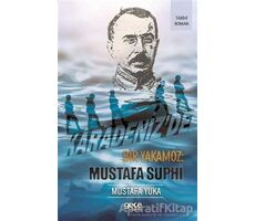 Karadenizde Bir Yakamoz: Mustafa Suphi - Mustafa Yuka - Gece Kitaplığı
