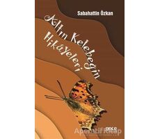 Altın Kelebeğin Hikayeleri - Sabahattin Özkan - Gece Kitaplığı