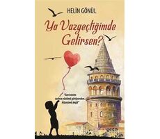 Ya Vazgeçtiğimde Gelirsen? - Helin Gönül - Gece Kitaplığı