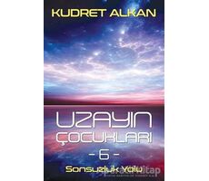 Uzayın Çocukları 6 - Kudret Alkan - Cinius Yayınları