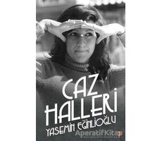 Caz Halleri - Yasemin Eğinlioğlu - Cinius Yayınları