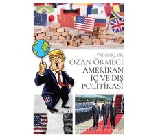 Amerikan İç ve Dış Politikası - Ozan Örmeci - Cinius Yayınları