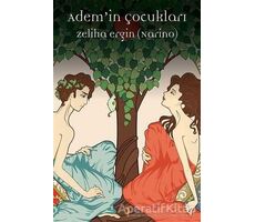 Adem’in Çocukları - Zeliha Ergin (Narino) - Cinius Yayınları