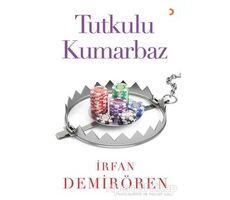 Tutkulu Kumarbaz - İrfan Demirören - Cinius Yayınları