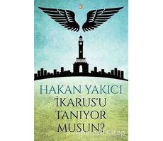 İkarusu Tanıyor Musun? - Hakan Yakıcı - Cinius Yayınları